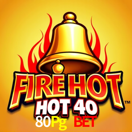 80Pg Bet
